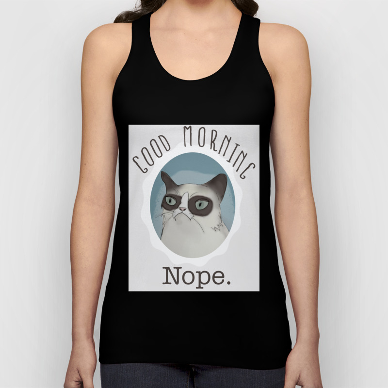 Good Morning Grumpy Cat Unisex Tank Top By Sydneymcferron Society6