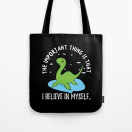 Loch Ness Nessi Believes In Herself Tote Bag