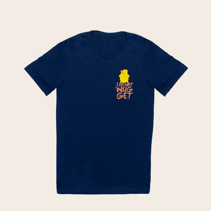 I m not a nugget t shirt clearance