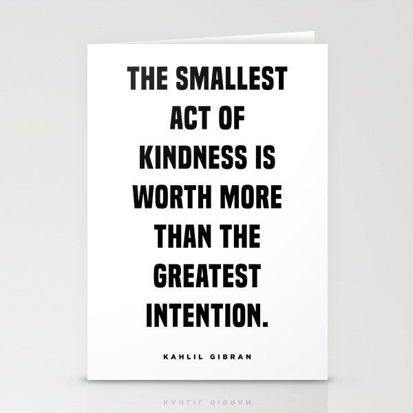 The Smallest Act Of Kindness Is Worth More - Kahlil Gibran Quote - Literature - Typography Print Stationery Cards