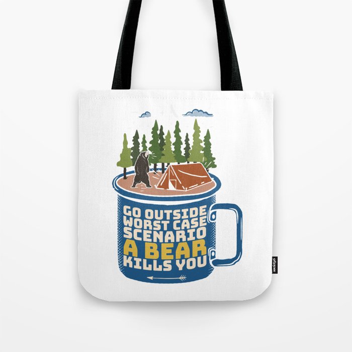 Go Outside Bear Attack Funny Saying Tote Bag