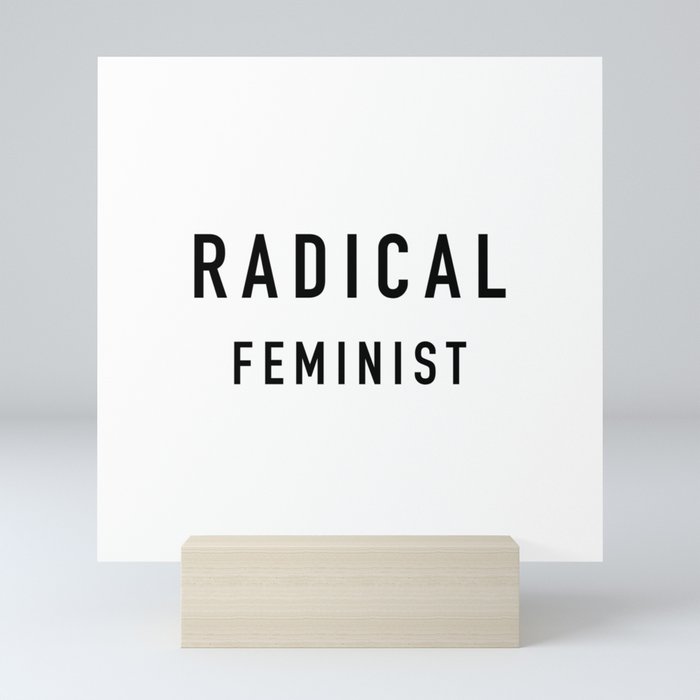 Radical Feminist Mini Art Print