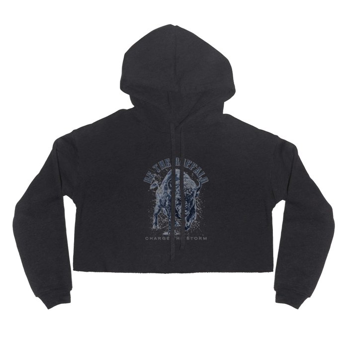 Be the Buffalo Charge the Storm Bold Hoody