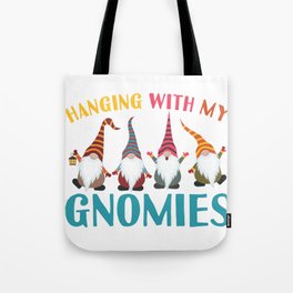 Hanging With My Gnomies I Christmas Gnomes  Tote Bag