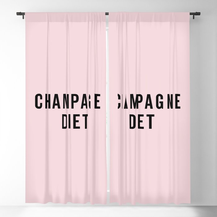 Champagne Diet Funny Sarcastic Alcohol Drunk Quote Blackout Curtain