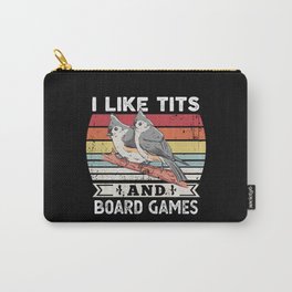 I like Tits and Board games Funny Bird Gift Carry-All Pouch
