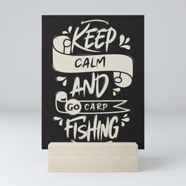 Keep Calm And Go Carp Fishing Mini Art Print