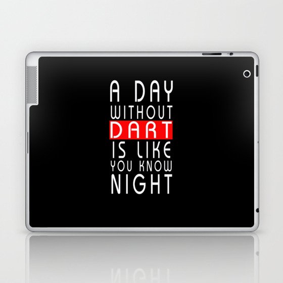 A Day Without Darts Laptop & iPad Skin