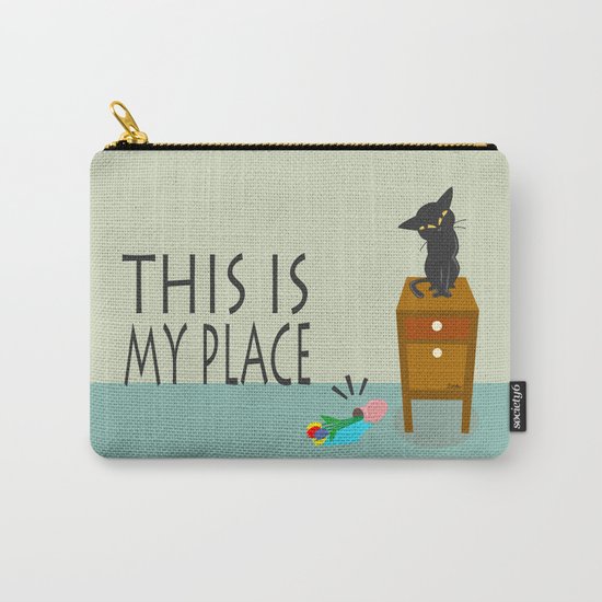 This is my place Carry-All Pouch