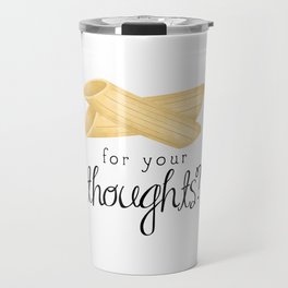 Penne For Your Thoughts? Travel Mug | Funnysaying, Foodpun, Foodpuns, Food, Digital, Pastalover, Typography, Cutefood, Comic, Pasta 