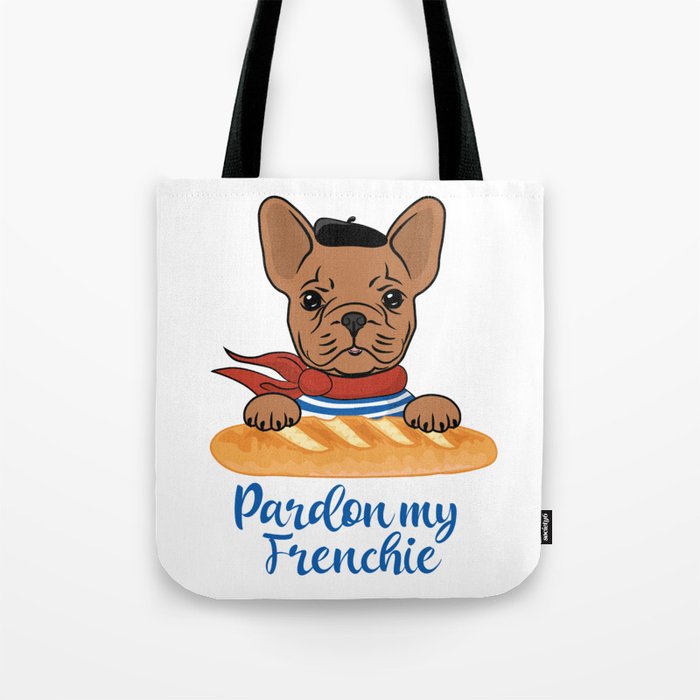 Pardon My Frenchie - Funny French Bulldog Tote Bag