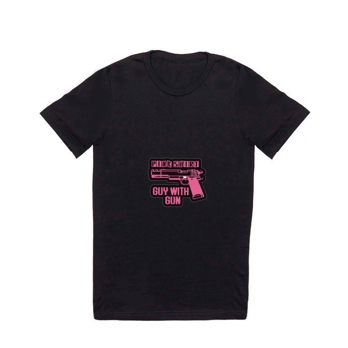 pink gun guy T Shirt