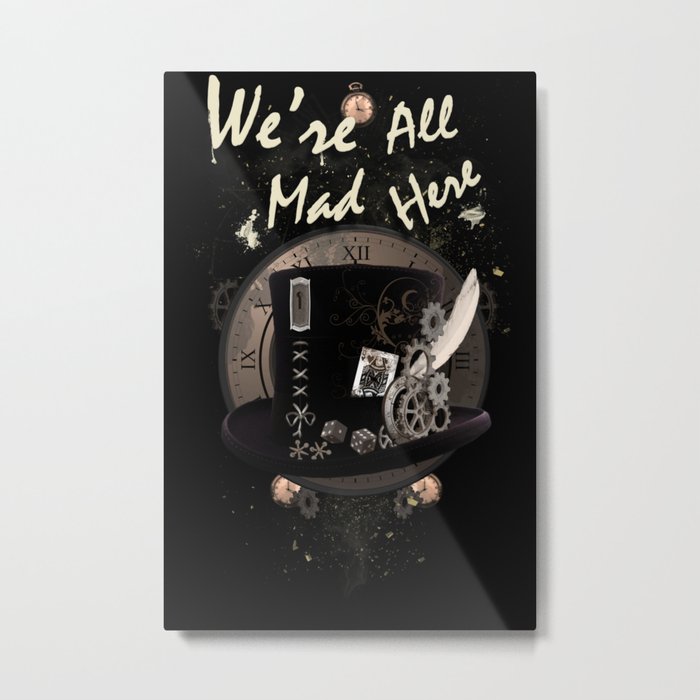 We're All Mad Here (Steampunk) Metal Print