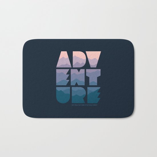 Adventure (Isn't really my thing...) Bath Mat