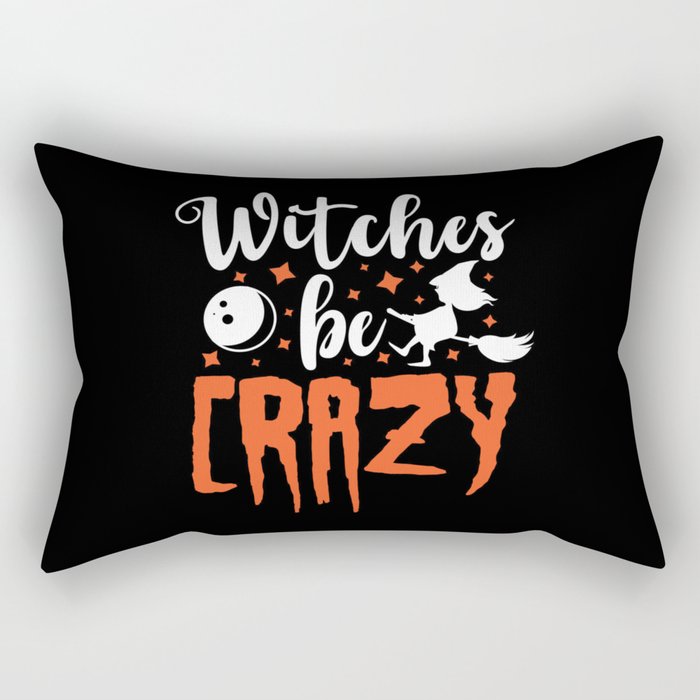 Witches Be Crazy Halloween Funny Slogan Rectangular Pillow