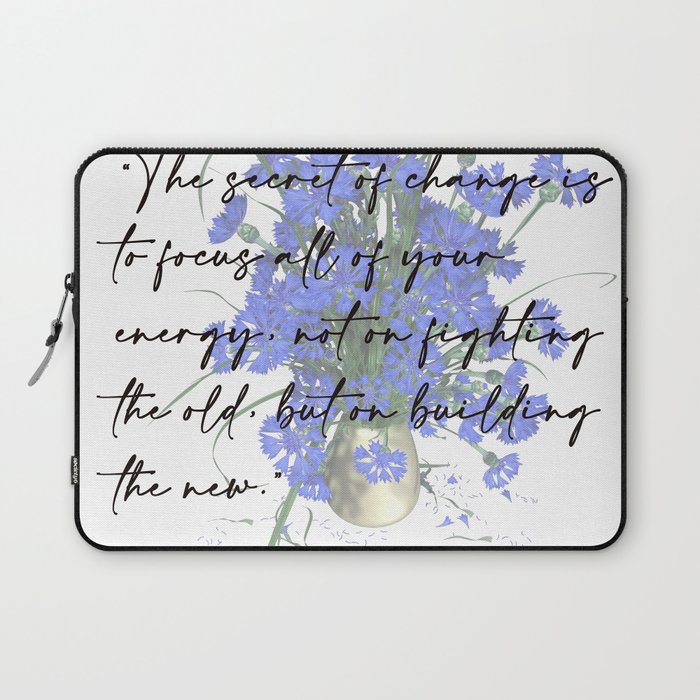 The secret of change is to focus Print poster Laptop Sleeve
