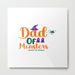 Dad Of Monsters Halloween Metal Print