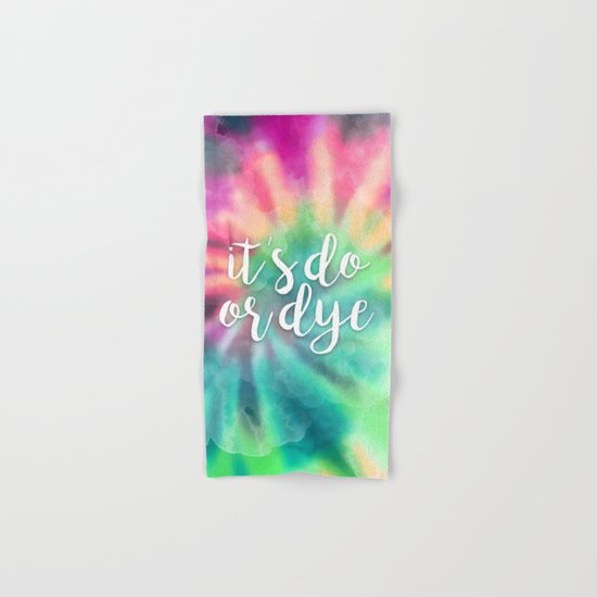 It's Do Or Dye Hand & Bath Towel