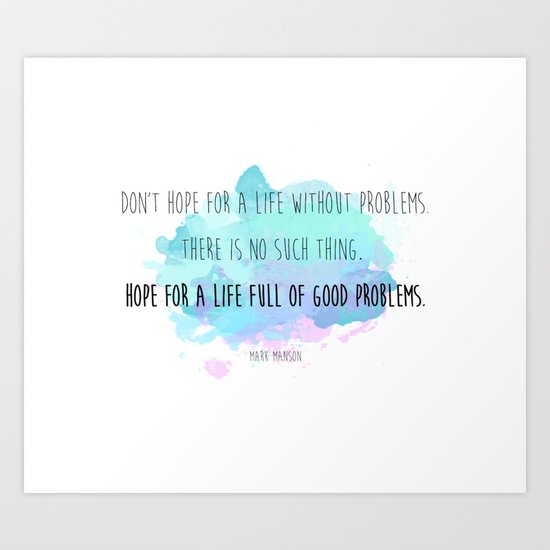 Good problems Art Print