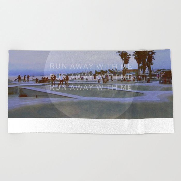 Run Away with me  Beach Towel