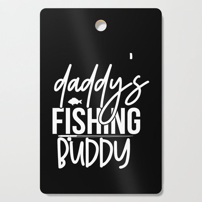 Daddy's Fishing Buddy Cute Kids Hobby Cutting Board