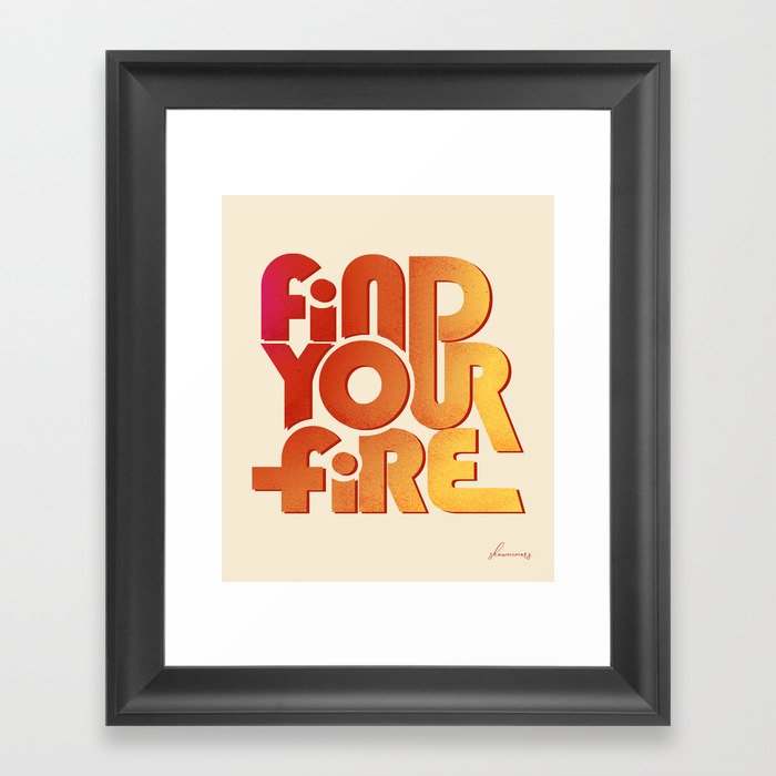 Find your fire no2 Framed Art Print