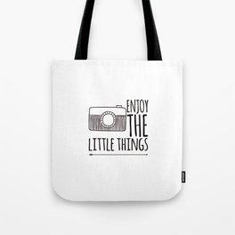 Enjoy the little things Tote Bag