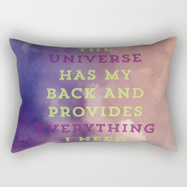 The Universe Has My Back And Provides Everything I Need Rectangular Pillow