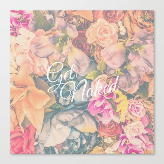 Get Naked Floral Canvas Print