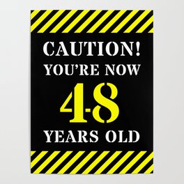[ Thumbnail: 48th Birthday - Warning Stripes and Stencil Style Text Poster ]