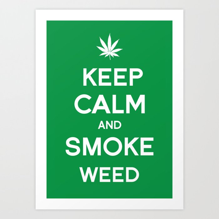 Keep Calm And Smoke Weed Wallpaper Hd The Best Hd Wallpaper