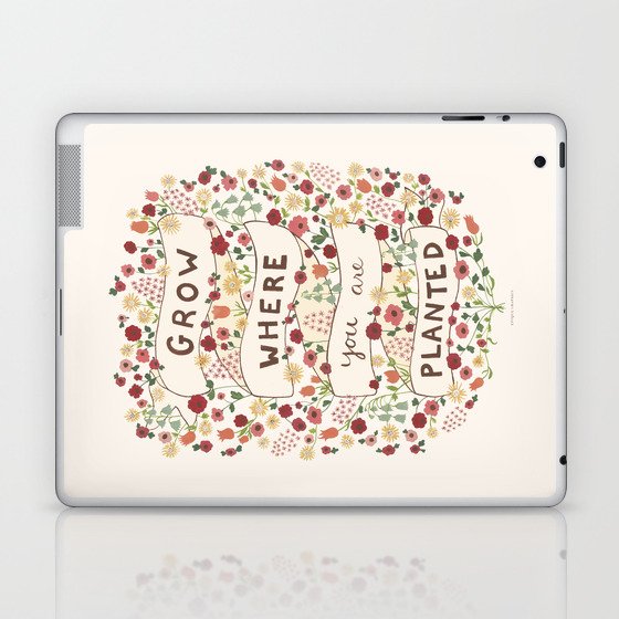 Grow where you are planted Laptop & iPad Skin