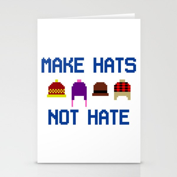 Make Hats Not Hate Stationery Cards