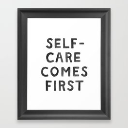 Self-Care Comes First Framed Art Print