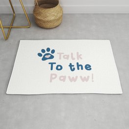 Talk to the Paw! Rug
