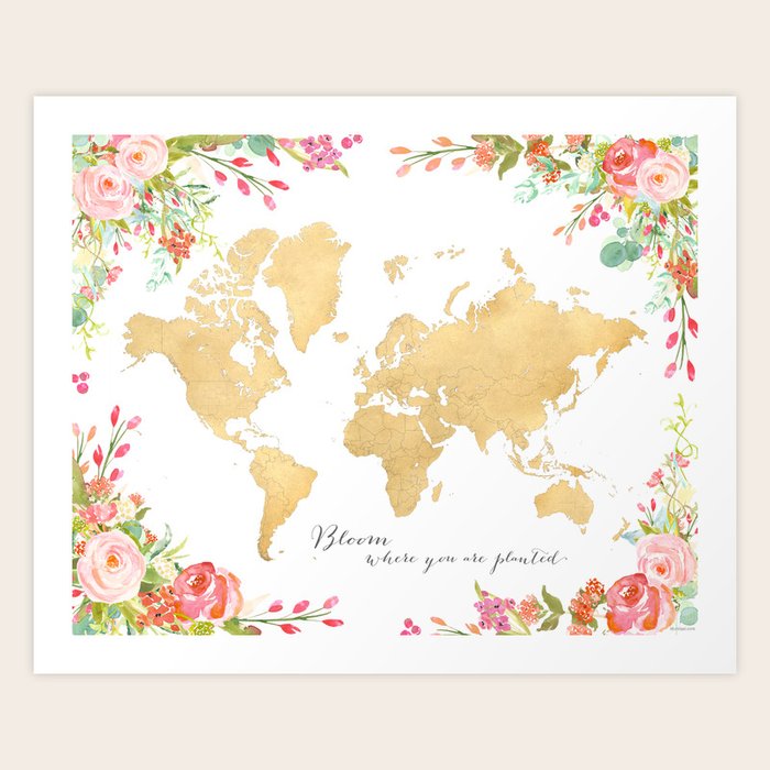 bloom where you are planted gold floral world map art print by blursbyaishop society6