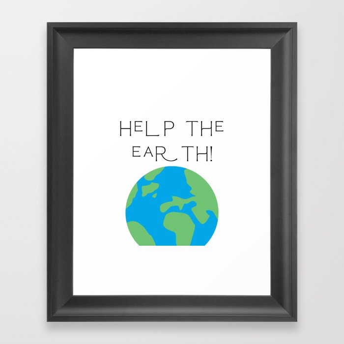 Help The Earth Framed Art Print