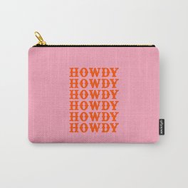 howdy howdy howdy Carry-All Pouch