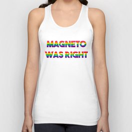 MAGNETO WAS RIGHT | Rainbow Pride Unisex Tank Top