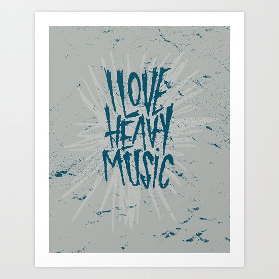 HEAVY MUSIC Art Print