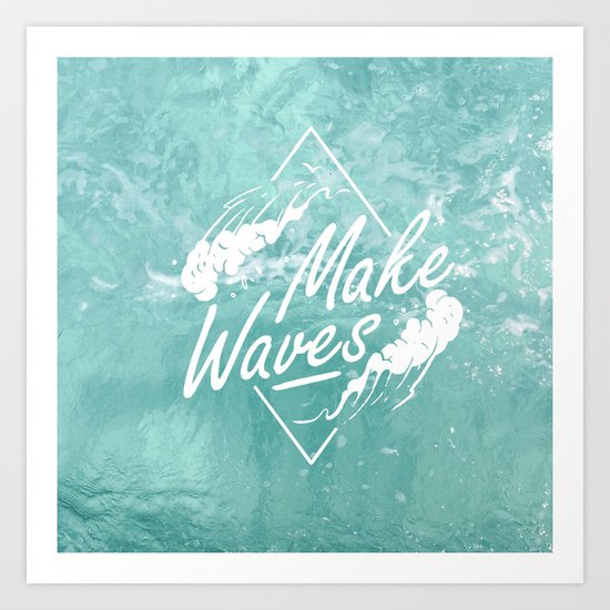 Make waves Art Print
