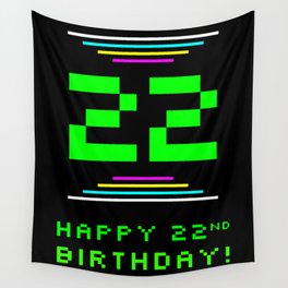 [ Thumbnail: 22nd Birthday - Nerdy Geeky Pixelated 8-Bit Computing Graphics Inspired Look Wall Tapestry ]
