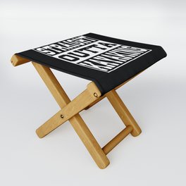 Kayak Saying Funny Folding Stool