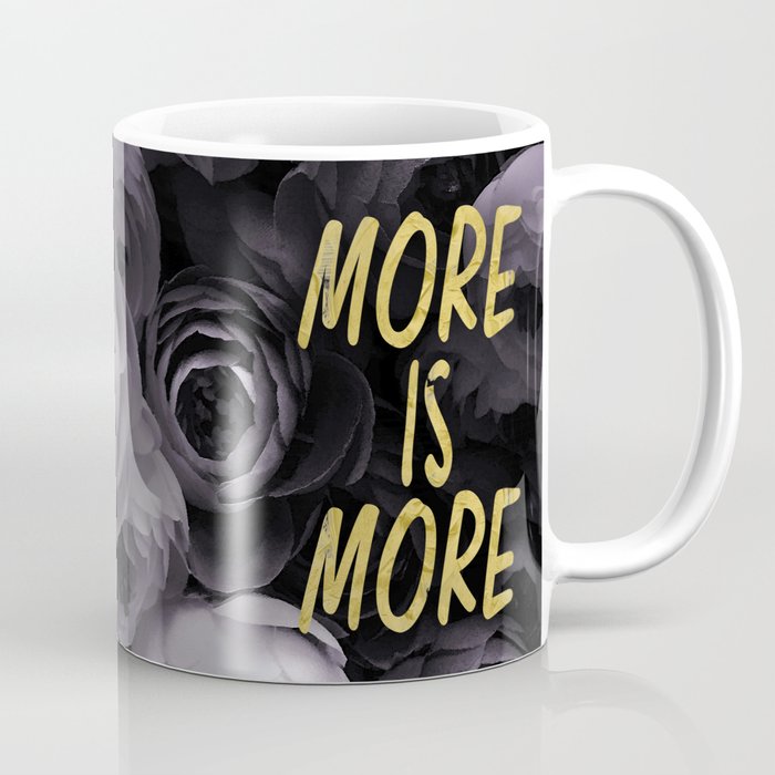More is More Coffee Mug