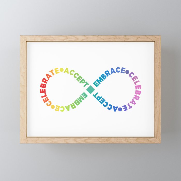 Accept Embrace Celebrate Rainbow Infinity Symbol for Autism ADHD Neurodivergence Awareness Framed Mini Art Print