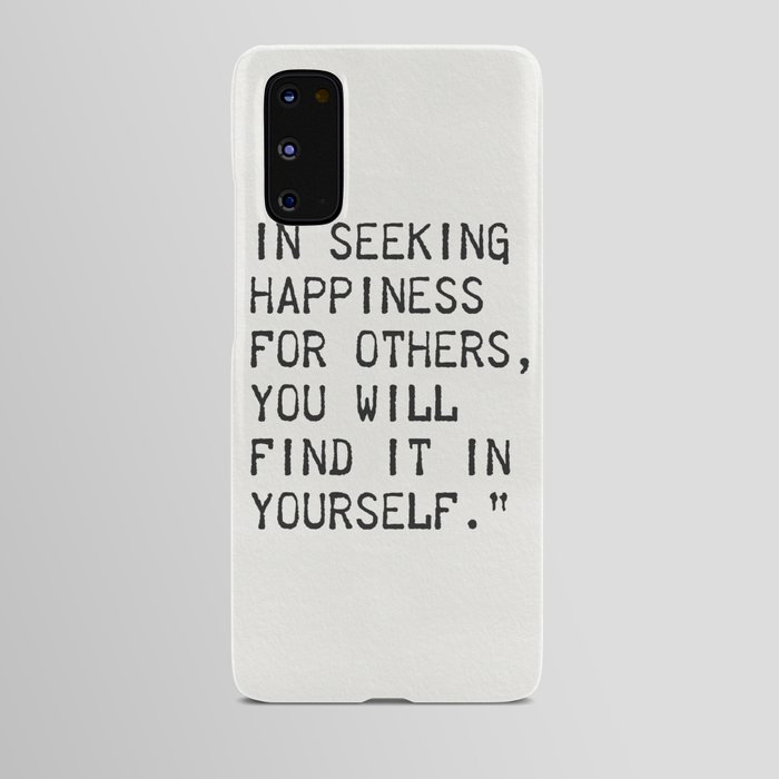 In seeking happiness  Android Case