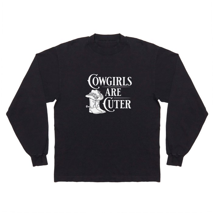 Cowgirl Boots Quotes Party Horse Long Sleeve T Shirt