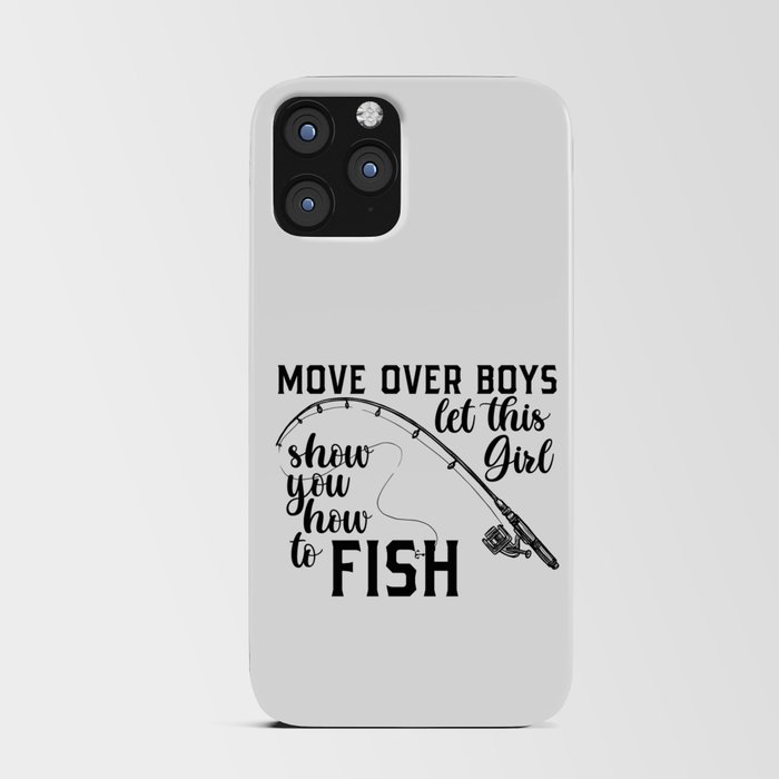 Let This Girl Show You How To Fish iPhone Card Case