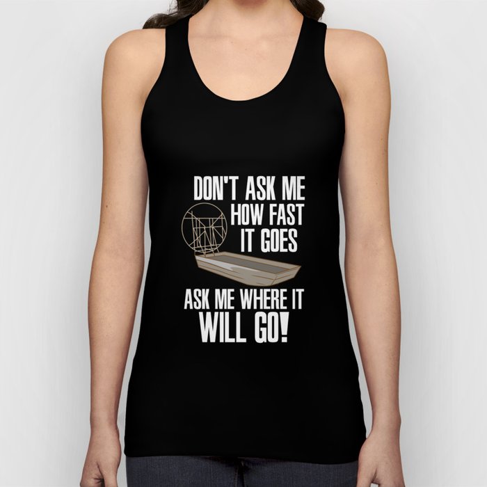 Don't Ask Me How Fast It Goes Tank Top