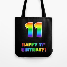 [ Thumbnail: HAPPY 11TH BIRTHDAY - Multicolored Rainbow Spectrum Gradient Tote Bag ]